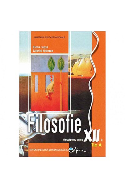 Didactica si Pedagogica Philosophy TYPE A Textbook for grade 12, author Elena Lupsa