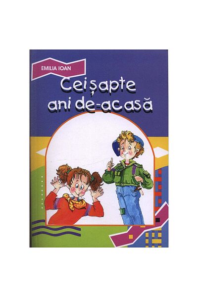 Didactica si Pedagogica The seven years at home - Emilia Ioan