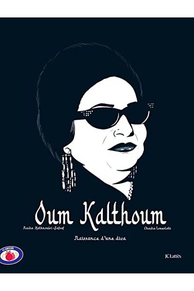 Lattès Oum Kalthoum L Astre D Orient