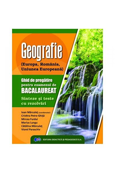 Didactica si Pedagogica Ghid de pregătire la geografie pentru examenul de bac...