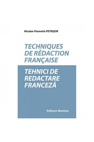Editura Nomina French Writing Techniques - Nicolae Florentin Petrisor