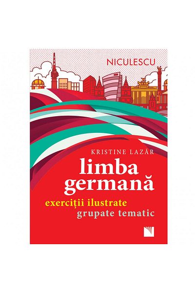 Niculescu German language. Illustrated exercises grouped thematically - Kristine Lazar