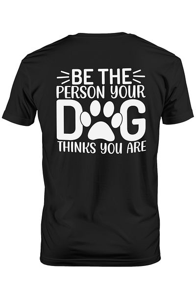 StoryGift Romania Men's T-shirt for dog lovers with the message "Be the person your dog thinks you are STG"