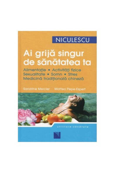 Niculescu Ai grijă de propria sănătate - Sandrine Mercier