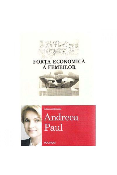 Polirom The economic strength of women - Andreea Paul (Vass)