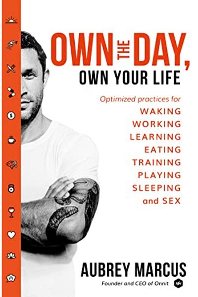 Harper Thorsons Own The Day Own Your Life Optimised Practices For Waking Working Learning Eating Training Pla