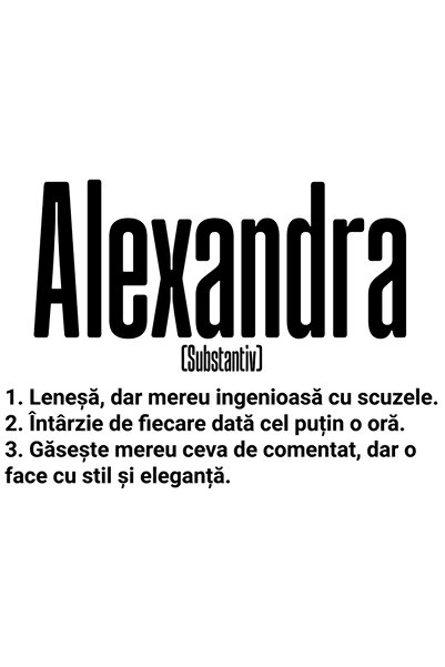 StoryGift Romania Sticker Autocolant 70CM Cu Numele Alexandra, si Mesaj Amuzant, Lenesa, Mereu are de Comentat,