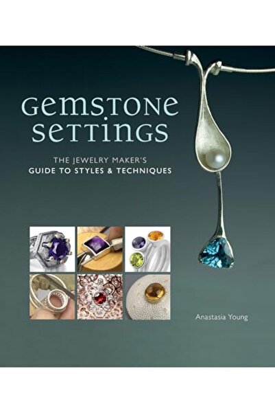 Interweave Press Inc إعدادات الأحجار الكريمة: دليل صانعي المجوهرات للأنماط وا...