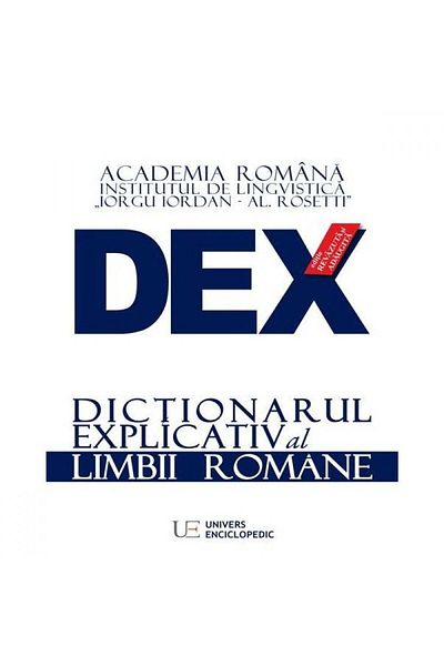 Editura Univers Enciclopedic Dex 2016 - Romanian Academy