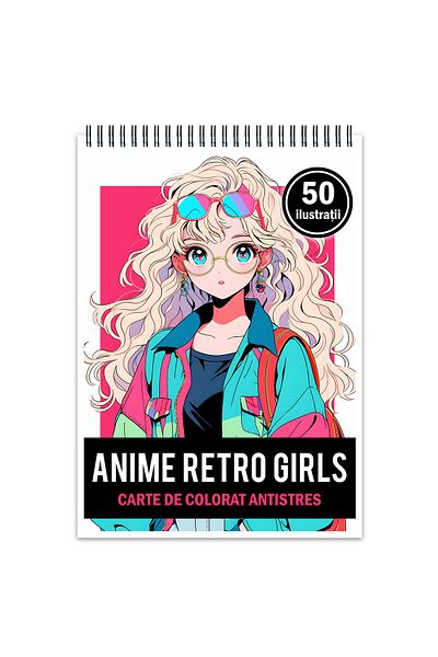 Legendary Gifts Anti-stress Coloring Book, 50 Illustrations, Anime Retro Girls, 106 Pages, Format: A5i