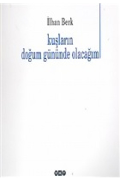 Yapı Kredi Yayınları Kuşların Doğum Gününde Olacağım