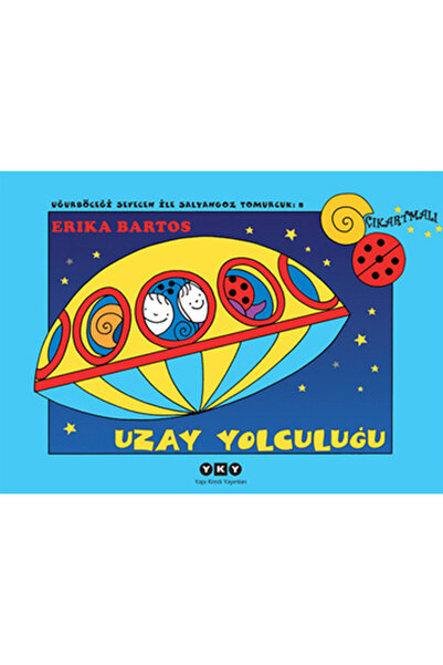 Yapı Kredi Yayınları Uğurböceği Sevecen ile Salyangoz Tomurcuk 8 Uzay Yolculuğu