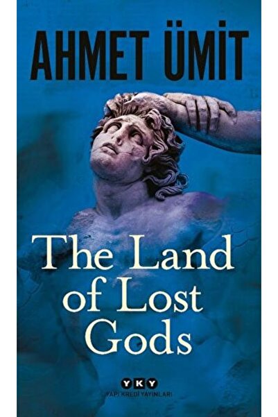 Yapı Kredi Yayınları The Land of Lost Gods