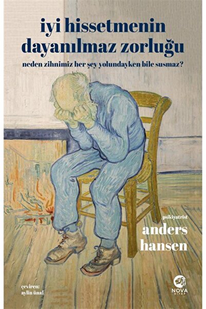 Nova Yayıncılık İyi Hissetmenin Dayanılmaz Zorluğu