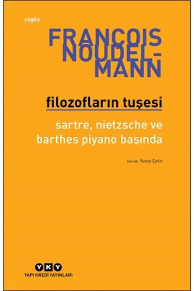 Yapı Kredi Yayınları Filozofların Tuşesi Sartre, Nietzsche Ve Barthes Piyano ...