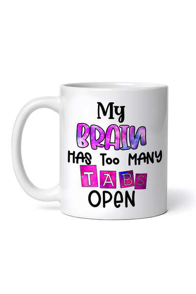 OEM Cană albă personalizată, Creierul meu are prea multe tab-uri deschise, IN...