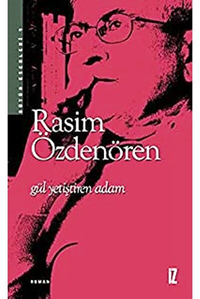 İz Yayıncılık Gül Yetiştiren Adam