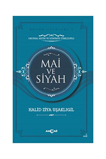 Akçağ Yayınları Mai ve Siyah / Akçağ Yayınları / Halid Ziya Uşaklıgil