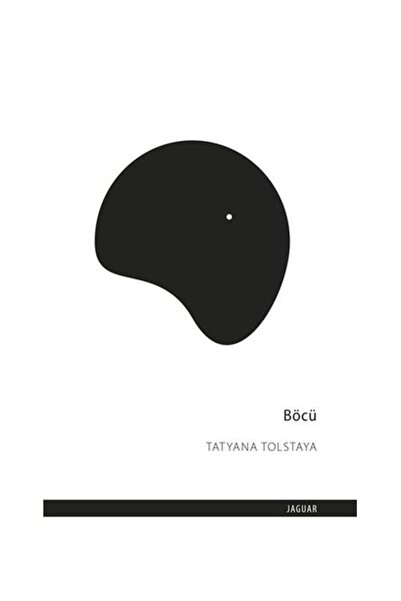Generic Brand Böcü / Jaguar Kitap / Tatyana Tolstaya