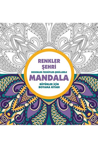 Anonim Yayıncılık Renkler Şehri - Mandala (BÜYÜKLER IÇİN BOYAMA)