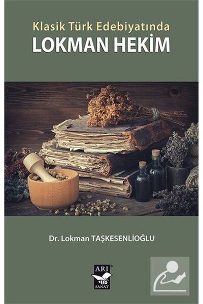 Arı Sanat Yayınevi Klasik Türk Edebiyatında Lokman Hekim