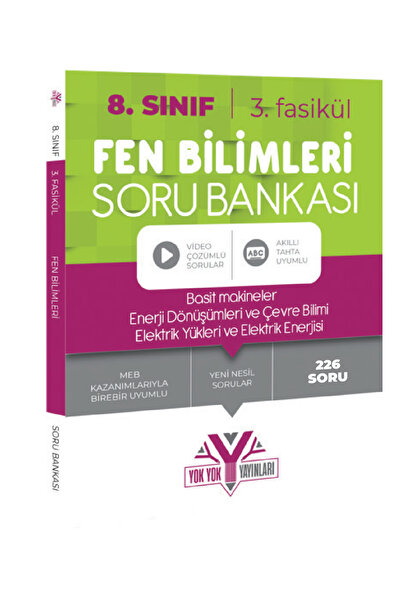 8.SINIF FEN BİLİMLERİ SORU BANKASI BASİT MAKİNELER, ENERJİ DÖNÜŞÜMLERİ, ELEKTRİK YÜKLERİ 3.FASİKÜL