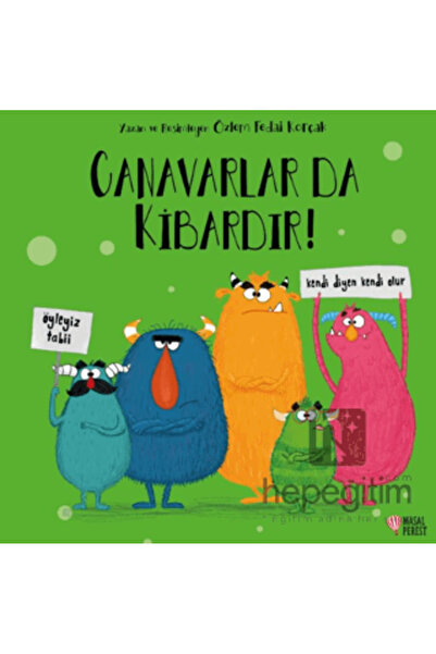 Masalperest Canavarlar da Kibardır!