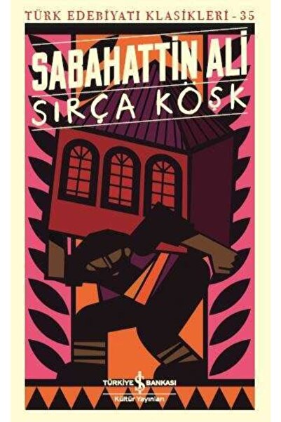 TÜRKİYE İŞ BANKASI KÜLTÜR YAYINLARI Sırça Köşk