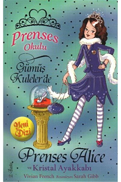 Doğan Egmont Yayıncılık Prenses Okulu 10: Prenses Alice ve Kristal Ayakkabı  ...