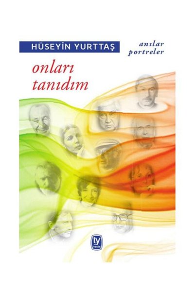 Tekin Yayınevi Onları Tanıdım / Tekin Yayınevi / Hüseyin Yurttaş