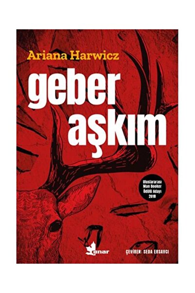 Çınar Yayınları Geber Aşkım / Çınar Yayınları / Ariana Harwicz