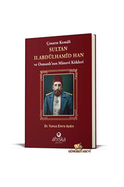Ahıska Yayınevi Çınarın Kemali Sultan II. Abdülhamid Han