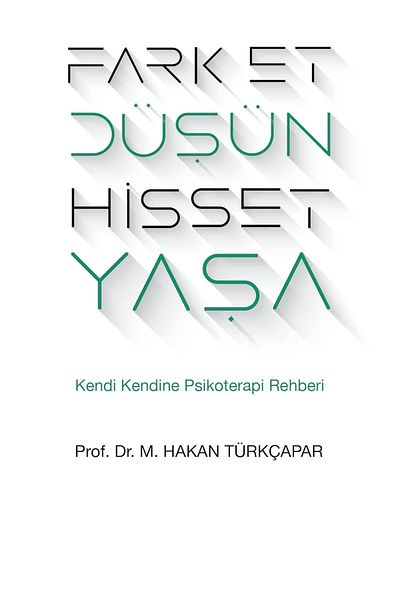 Bloomsbury Diferenciate Think Feel Live: a Self-Psychotherapy Guide - Prof.Dr. M. Hakan Türkçapar