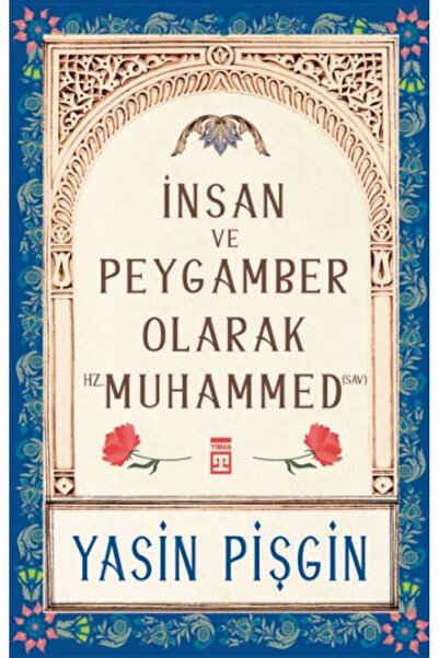 Timaş Yayınları İnsan ve Peygamber olarak Hz. Muhammed (sav)