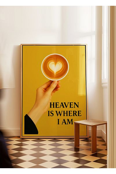 ARTHOUSECOLLECTIVE Heaven Is Where I Am - Ο ουρανός είναι όπου είμαι, αφίσα καφέ - Αφίσα χωρίς πλαίσιο σε μεγέθη ζωγραφικής