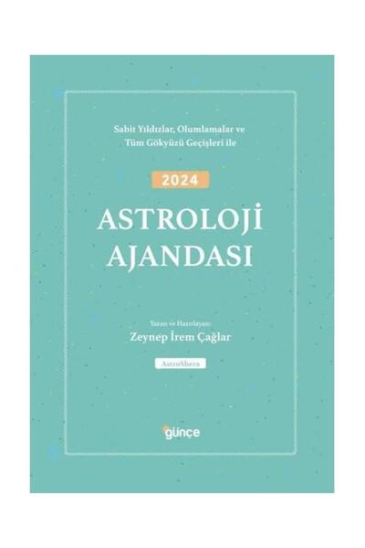 Günce Yayınları 2024 Astroloji Ajandası Sabit Yıldızlar Olumlamalar ve Tüm Gökyüzü Geçişleri