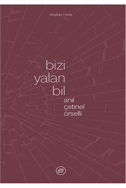 düşbaz kitaplar BİZİ YALAN BİL