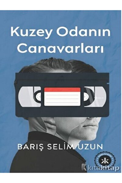 Destek Yayınları Barış Selim Uzun - Kuzey Odanın Canavarları ( ÜCRETSİZ KARGO )