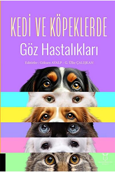 Akademisyen Kitabevi Kedi ve Köpeklerde Göz Hastalıkları