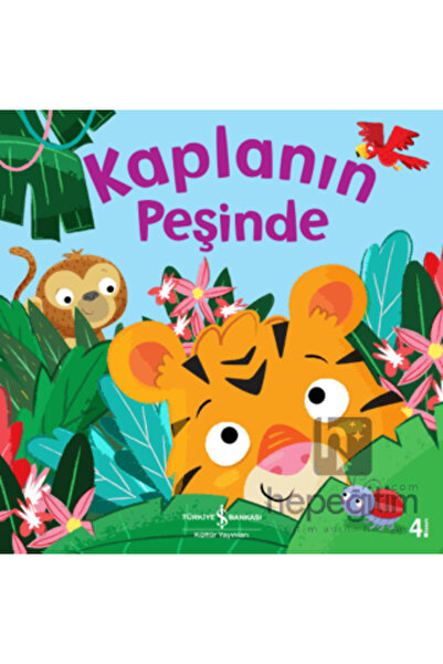 TÜRKİYE İŞ BANKASI KÜLTÜR YAYINLARI Kaplanın Peşinde