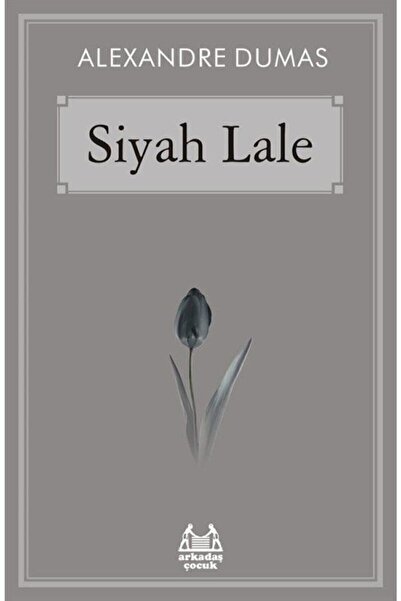 Arkadaş Çocuk Siyah Lale Alexandre Dumas - Alexandre Dumas