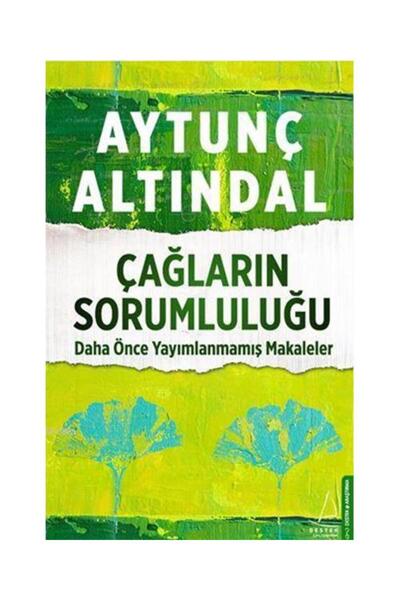 Destek Yayınları Çağların Sorumluluğu - Daha Önce Yayımlanmamış Makaleler