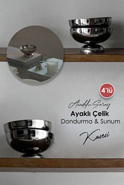 Anadolu Saray 4'lü 11cm Büyük Boy Çelik Dondurma Sunum Kasesi Ayaklı Yuvarlak Dondurma Kasesi Lokumluk Çerezlik
