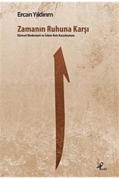 Profil Kitap Zamanın Ruhuna Karşı, Ercan Yıldırım, , Zamanın Ruhuna Karşı Kit...