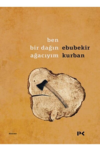 Profil Kitap Ben Bir Dağın Ağacıyım - Ebubekir Kurban