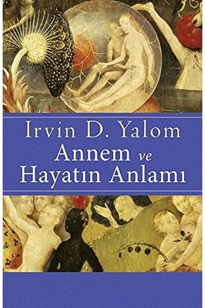 Bloomsbury My Mother and the Meaning of Life - Irvin D. Yalom