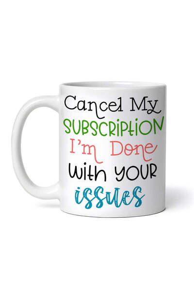 OEM Cană albă personalizată, Anulează abonamentul, am terminat cu problemele ...