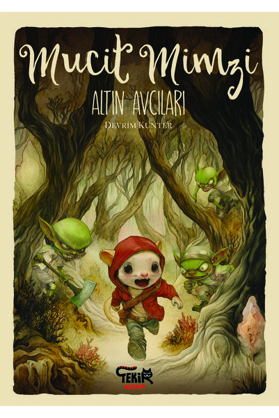 Tekir Kitap Mucit Mimzi - Altın Avcıları