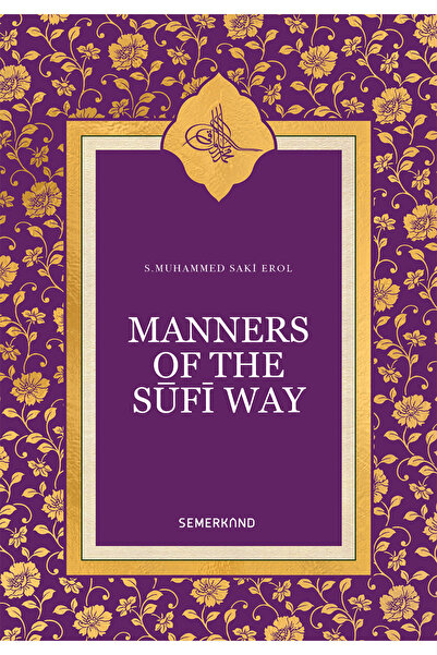Semerkand Yayınları Manners Of Sufi Way | S. Muhammed Saki Elhüseyni