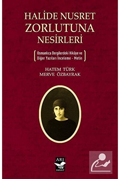 Arı Sanat Yayınevi Halide Nusret Zorlutuna Nesirleri